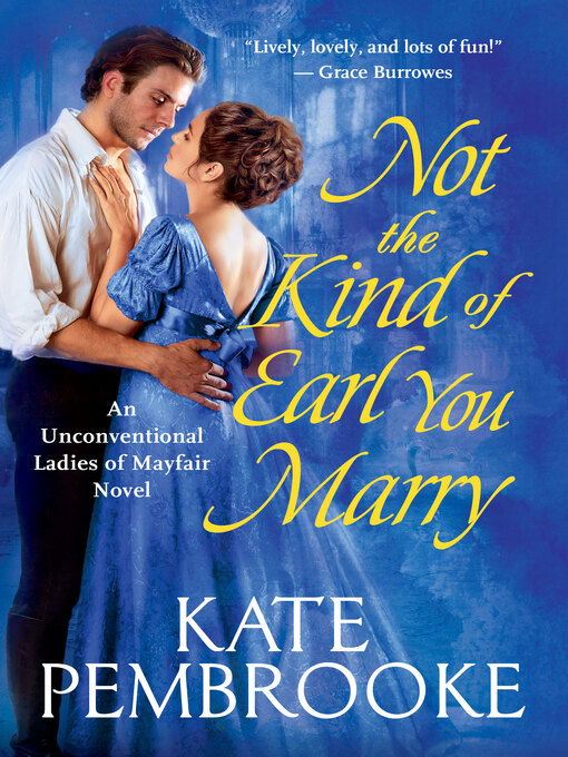 Title details for Not the Kind of Earl You Marry by Kate Pembrooke - Wait list